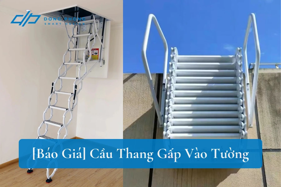 [Báo Giá] Cầu Thang Gấp Vào Tường Chính Hãng, Giá Tốt Nhất