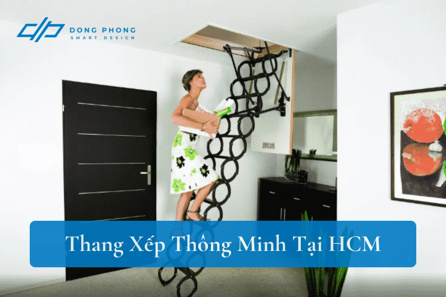 Địa Chỉ Cung Cấp, Lắp Đặt Cầu Thang Xếp Thông Minh HCM Uy Tín